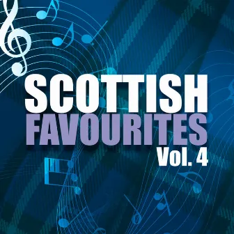 Scottish Favourites, Vol. 4 by The Lomond Lads