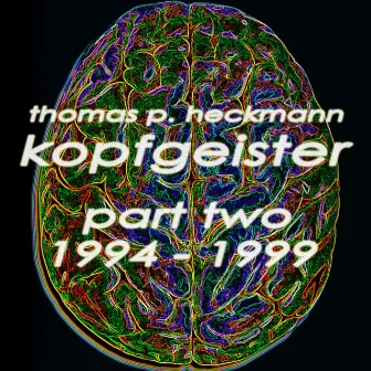 Kopfgeister, Pt. 2 (1994-1999) by Thomas P. Heckmann