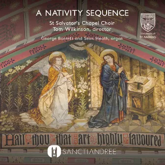 A Nativity Sequence by St Salvator's Chapel Choir