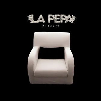 Mi otra yo by La Pepa