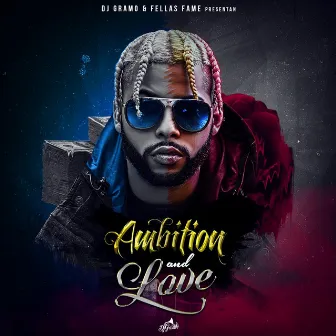 Ambition and Love by Dj Gramo