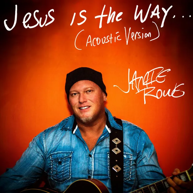 Jesus Is the Way (Acoustic Version)