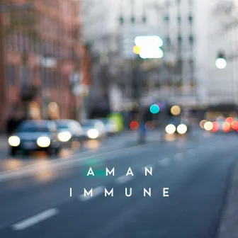 Immune by AMAN