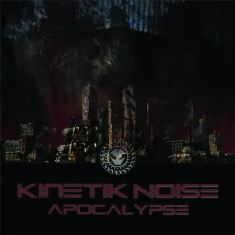 Apocalypse by Kinetik Noise