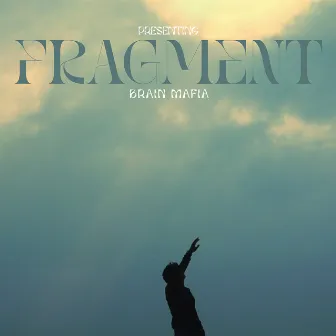 Fragment by brain mafia