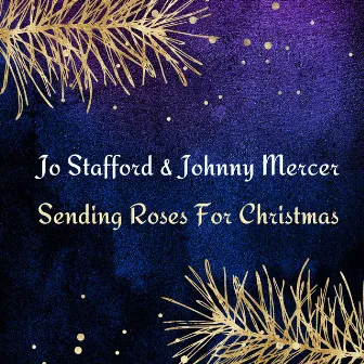 Sending Roses For Christmas by Jo Stafford & Johnny Mercer