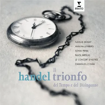 Handel Il Trionfo Del Tempo by Natalie Dessay