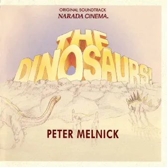 The Dinosaurs! by Peter Melnick