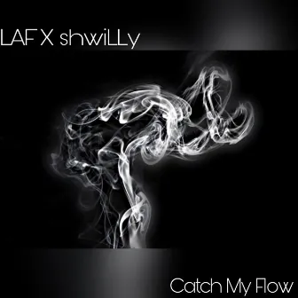 Catch My Flow by LAF