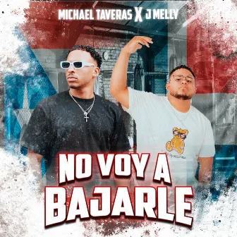 No Voy a Bajarle by J Melly