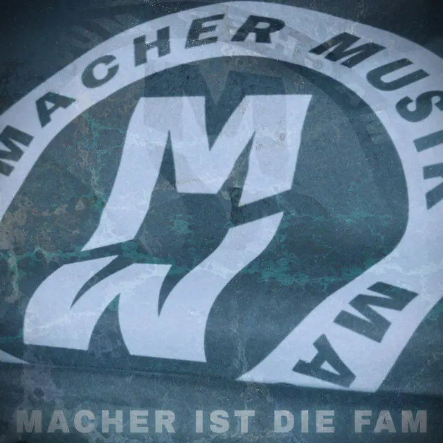 Macher ist die Fam