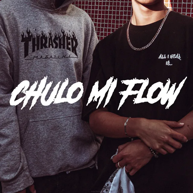 Chulo Mi Flow