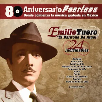 Peerless 80 Aniversario - 24 Inolvidables by Emilio Tuero