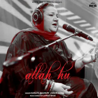 Allah Hu by Suraiya Khanum