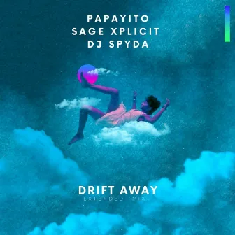 Drift Away (Extended Mix) by Papayito