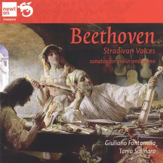 Beethoven: Stradivari Voices, Sonatas for Violin and Piano by Tania Salinaro