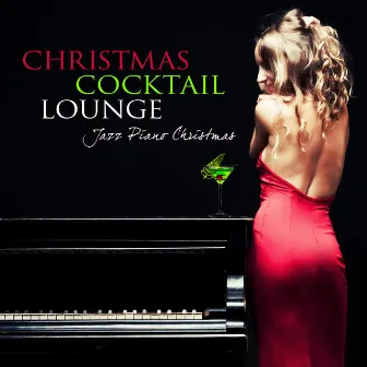 Christmas Cocktail Lounge: Jazz Piano Christmas Songs by Unknown Artist