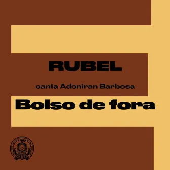 Bolso de Fora (Rubel Canta Adoniran Barbosa) by Rubel