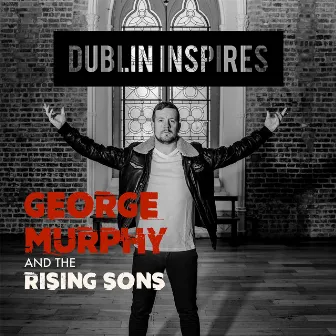 Dublin Inspires by George Murphy