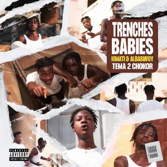 Trenches Babies; Tema 2 Chorkor by Ground Up Chale