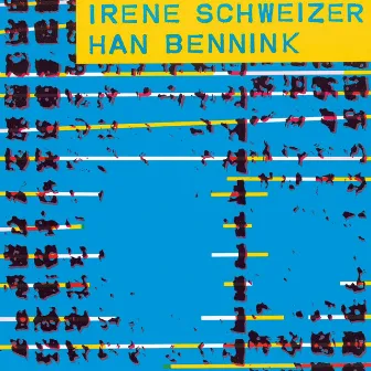 Irène Schweizer - Han Bennink by Han Bennink