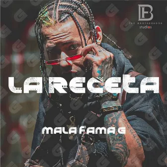 La Receta Freestyle Session #2 by Mala Fama G