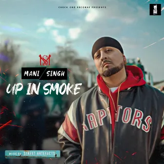 Up In Smoke by Mani Singh