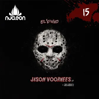 Jason Voorhees EP + Remixes by El'Figo