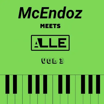 McEndoz meets Alle, Vol. 3 by McEndoz