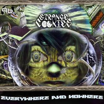 Everywhere & Nowhere by Strange Cookies