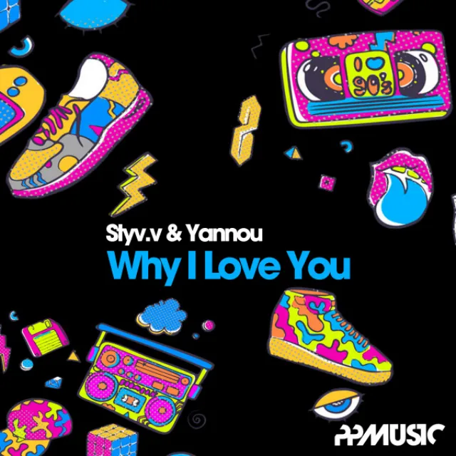 Why I Love You - Original Mix