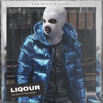 Liqour by Jay Ronic