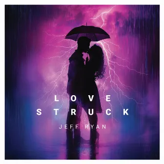 Love Struck by Jeff Ryan