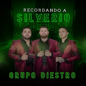 Recordando a Silverio by Grupo Diestro