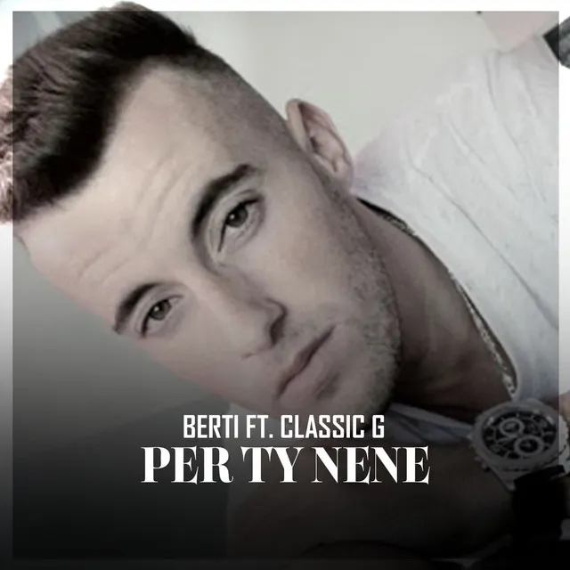 BerTi ft. Classic G - Per Ty Nene 2o15\16