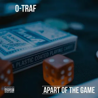 Apart of the Game by O-Traf