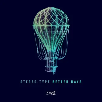 Better Days by Stereo.type