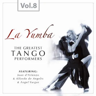 La Yumba - The Greatest Tango Performers, Vol. 8 by Ángel Vargas