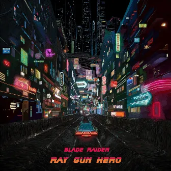 Blade Raider by Ray Gun Hero