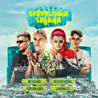 Xerequinha Safada by Dj LP Do Anjão