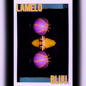 LaMelo Bluu. by Alfie Bluu.