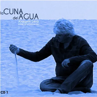 La Cuna del Agua (Volumen I) by Joaquín Lera