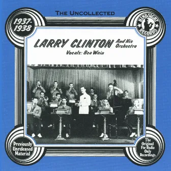 Larry Clinton & His Orchestra 1937-38 by Larry Clinton