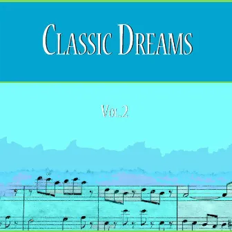 Classic Dreams Vol. 2 by Symphonie-Orchester Luxemburg