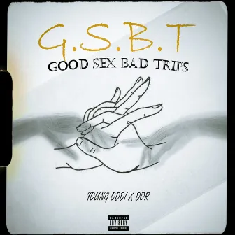 Gsbt (Good Sex Bad Trips) by Sounds