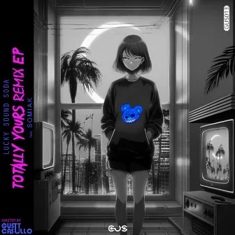 Totally Yours Remix EP by Lucky Sound Soda