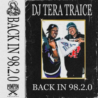 BACK IN 98.2.0 by DJ TERA TRAICE