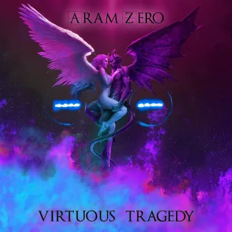 Virtuous Tragedy by Aram Zero