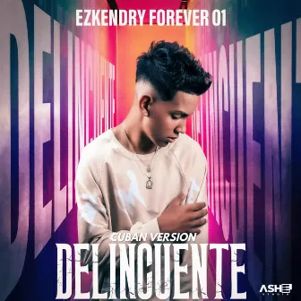 Delincuente by EzKendry Forever 01