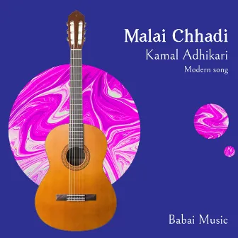 Malai Chhadi by Kamal Adhikari